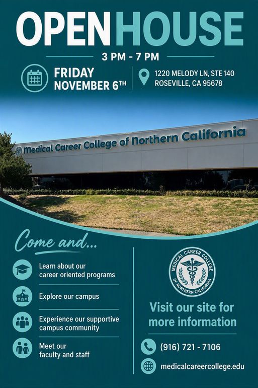 Open house: Friday, November 6, 3–7 PM, 1220 Melody Lane, Suite 140, Roseville. Tour the campus, meet faculty and learn about career programs. Call (916) 721-7106.